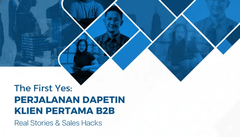 Cara kerja B2B yang sebenarnya dan kenapa jauh lebih kompleks dari B2C